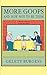 More Goops and How Not to Be Them: A manual of manners for impolite infants, depicting the characteristics of many naughty and thoughtless children, with instructive illustrations