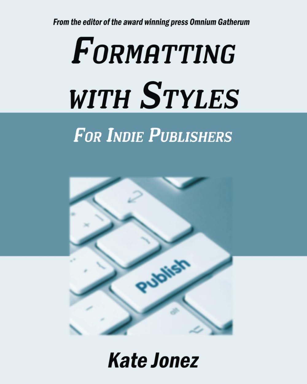 Formatting With Styles For Indie Publishers