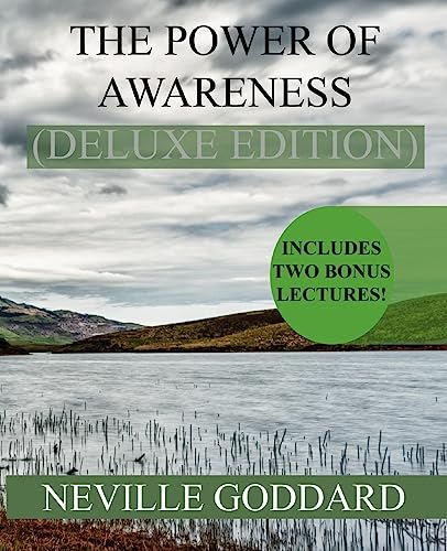The Power of Awareness Deluxe Edition: Includes two bonus lectures! (The Source, The Game of Life) -  Goddard, Neville, Paperback