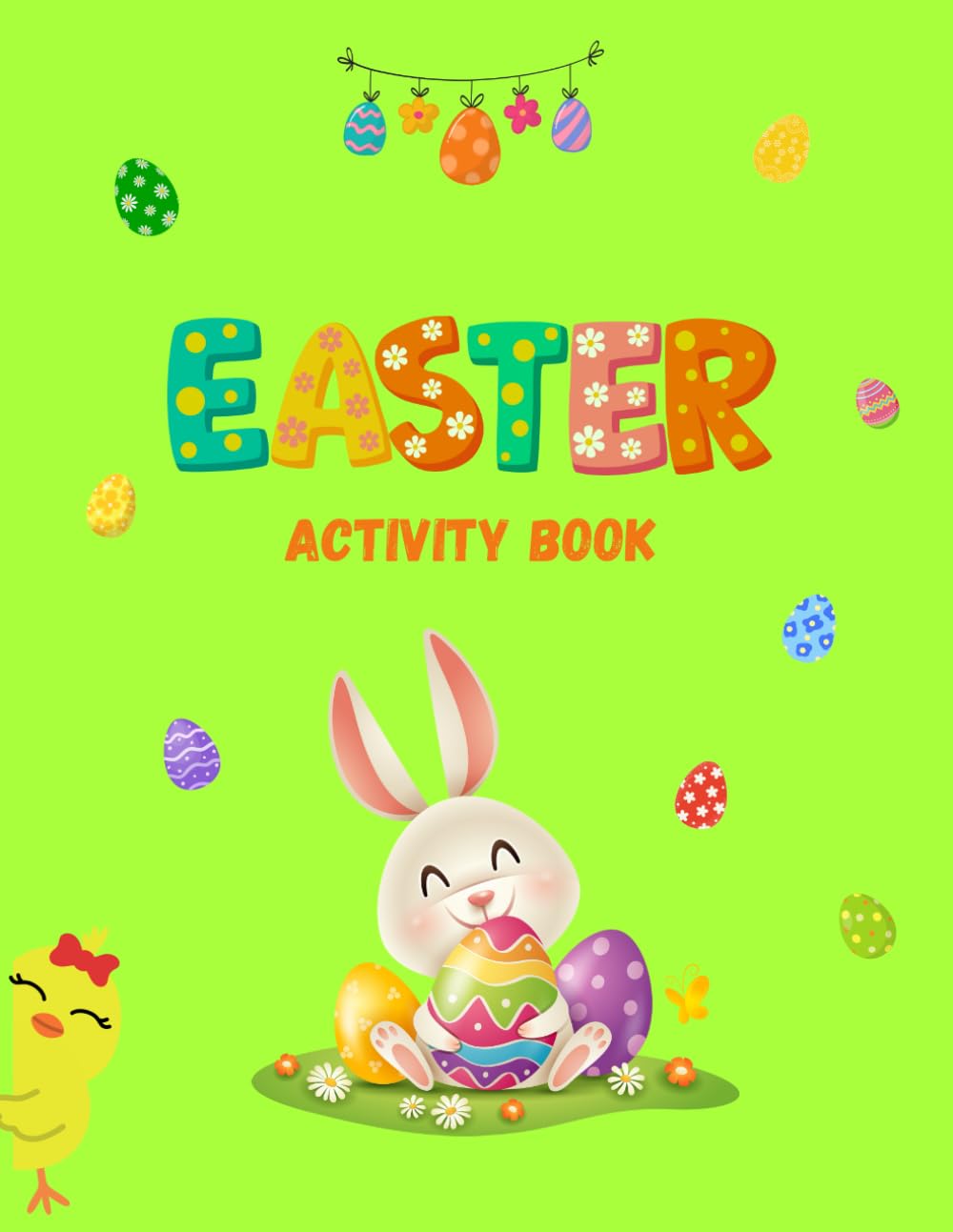Easter Activity Book: A Fun & Educational Springtime Adventure with Mazes, Coloring, Math Games & More for Kids