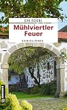 Mühlviertler Feuer: Kriminalroman (Chefinspektor Oskar Stern)