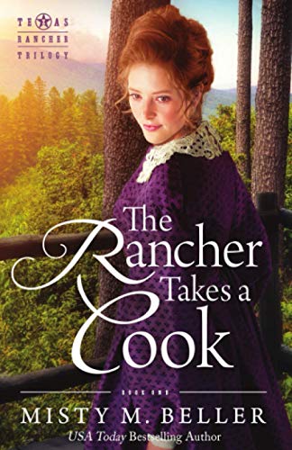 The Rancher Takes a Cook (Texas Rancher Trilogy)