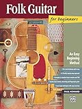  Folk Guitar for Beginners: An Easy Beginning Method (National Guitar Workshop Arts Series)