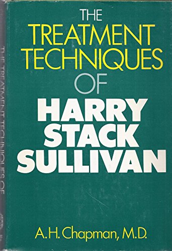 The Treatment Techniques of Harry Stack Sullivan 0876301588 Book Cover