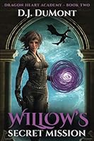 Willow's Secret Mission 1695188446 Book Cover