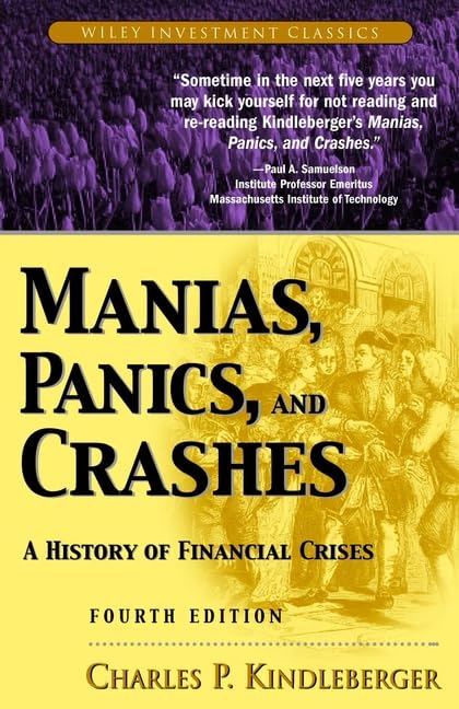 Manias, Panics and Crashes: A History of Financial Crises