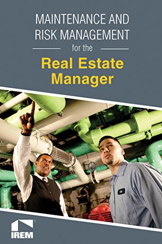Maintenance and Risk Management for the Real Estate Manager (English Edition)