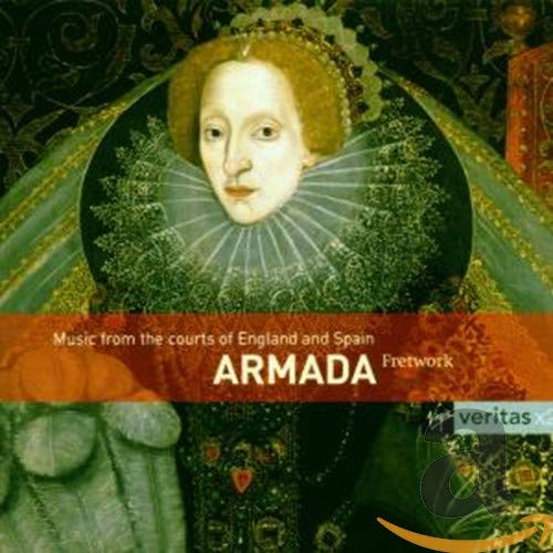 Armada Music From the Courts of England Spain