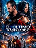  El Último Rastreador