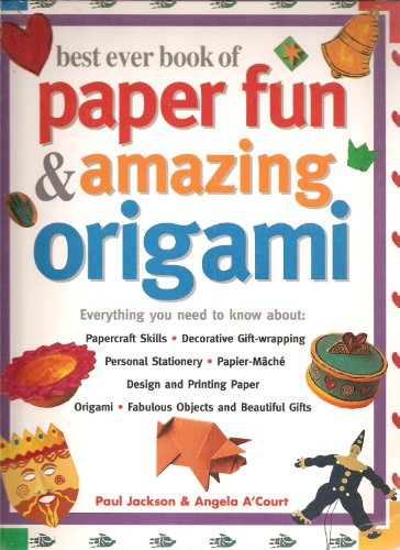 best ever book of Paper Fun & Amazing Origami 1843097168 Book Cover
