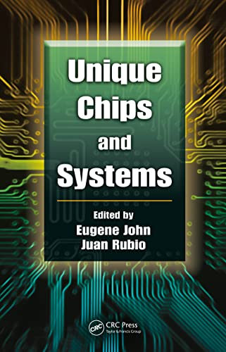 Unique Chips and Systems (Computer Engineering Series) view 2