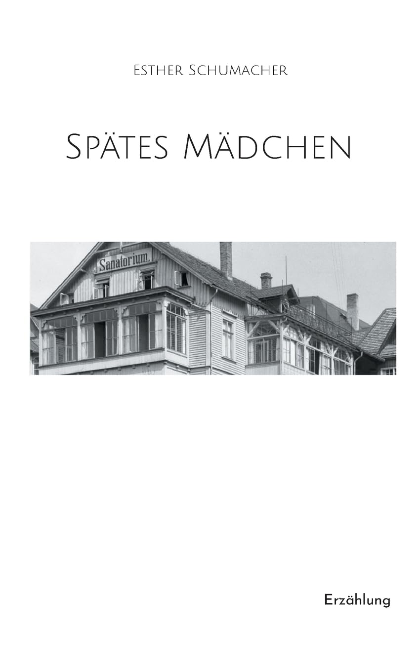 Spätes Mädchen: Erzählung