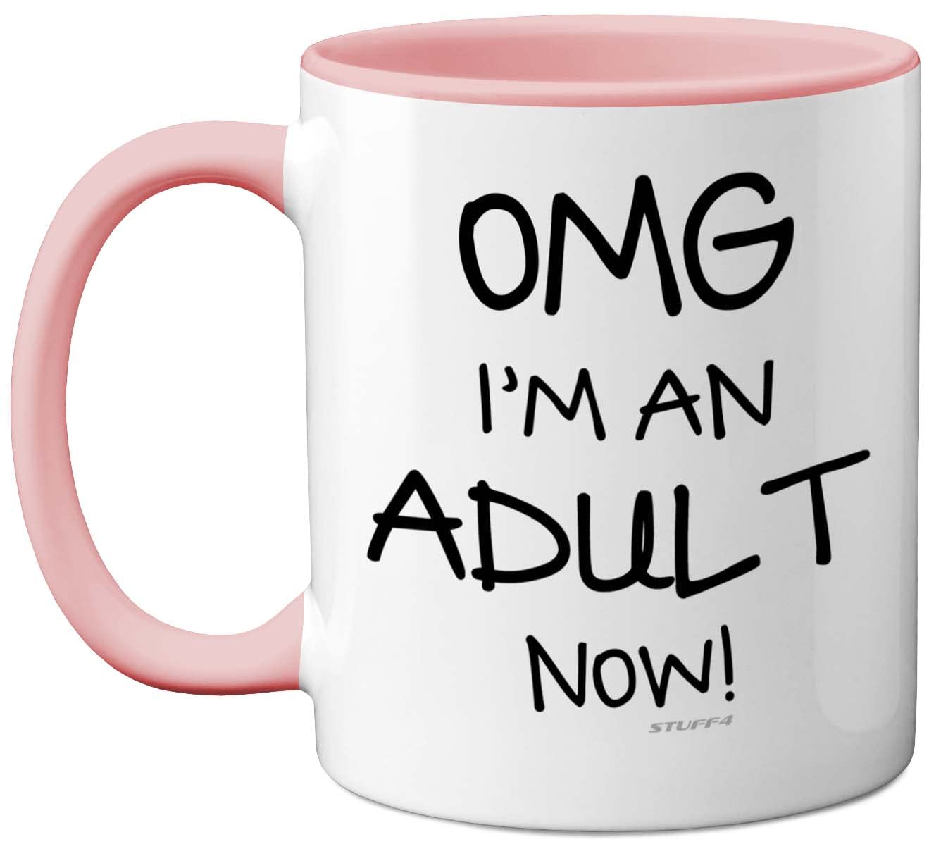 Stuff4 18th Birthday Presents for Girls or Boys - OMG I'm an Adult Mug, Fun Mug Gifts for Adult Son or Daughter. Perfect 18th Birthday Pink Handle Great Presents 18 Year Olds from