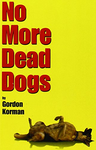 No More Dead Dogs 1435234820 Book Cover