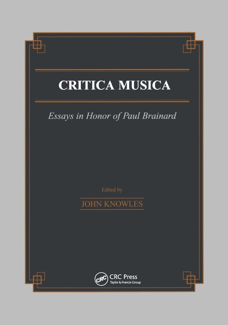 Critica Musica: Essays in Honour of Paul Brainard (Musicology)