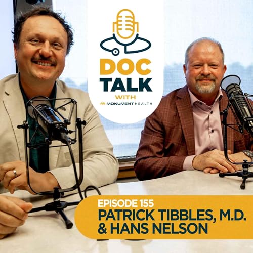 Episode 155: Philanthropy at Work &ndash; Inside Monument Health Foundation with Hans Nelson & Patrick Tibbles, M.D. Podcast Por  arte de portada