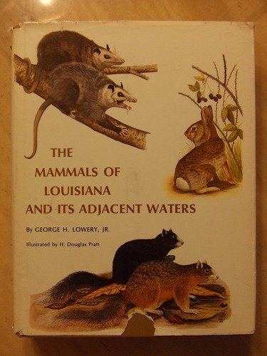 The Mammals of Louisiana and Its Adjacent Waters