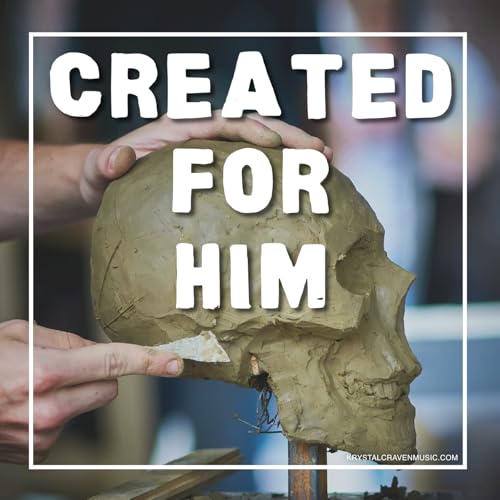 Created for Him