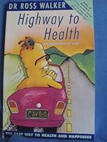 Highway to Heart Health/Antioxidants and You : The Fast Way to Health and Happiness 0908272626 Book Cover