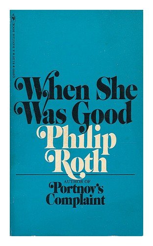 When she was good / by Philip Roth B00DJW4ML4 Book Cover