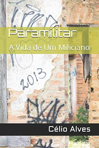 Paramilitar: A Vida de Um Miliciano (Portuguese Edition)