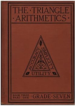 Hardcover The Triangle Arithmetics - Book Three Part One: Grade Seven Book