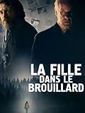 fille brouillard  La fille dans le brouillard