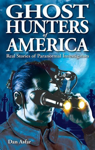 Ghost Hunters Of America by Dan Asfar (2005-06-10)