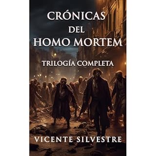 Cr&oacute;nicas del Homo mortem. Trilog&iacute;a Completa Audiolibro Por Vicente Silvestre Marco arte de portada
