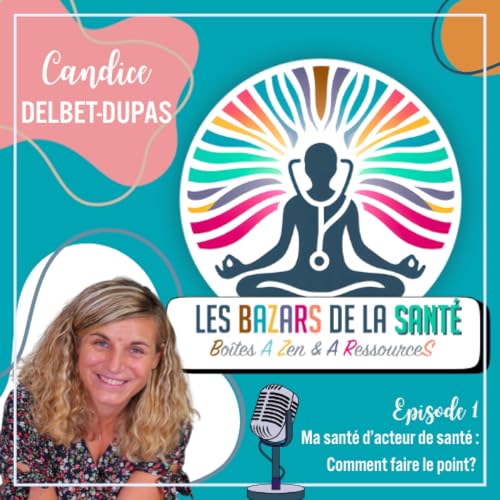 『Episode 1 : Ma santé d'acteur de santé : comment faire le point?』のカバーアート