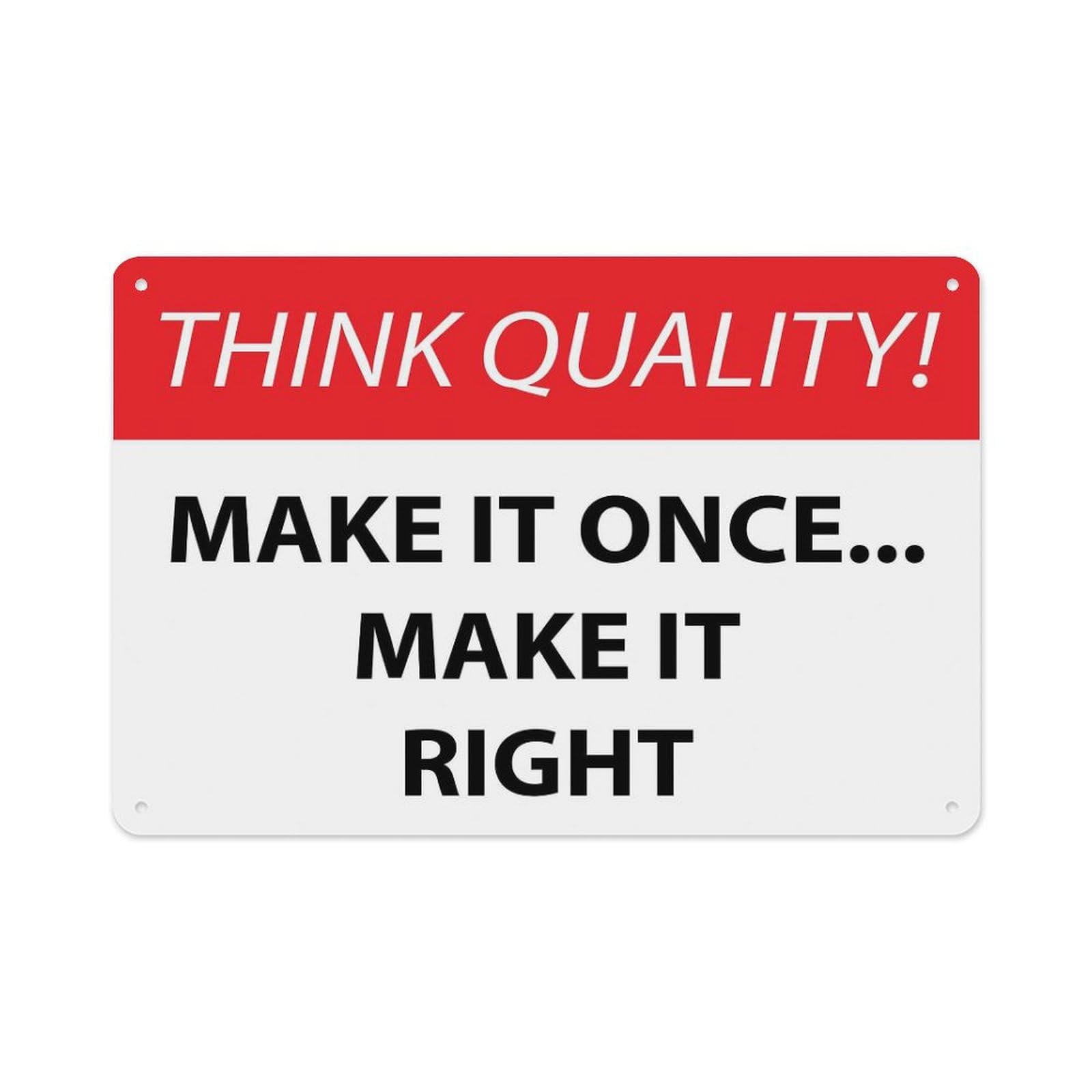 peiyeety Think Quality Make It Once Make It Right Sign Aluminum Tin Warning Signs For Home Outdoor Garden 12X16 Inches