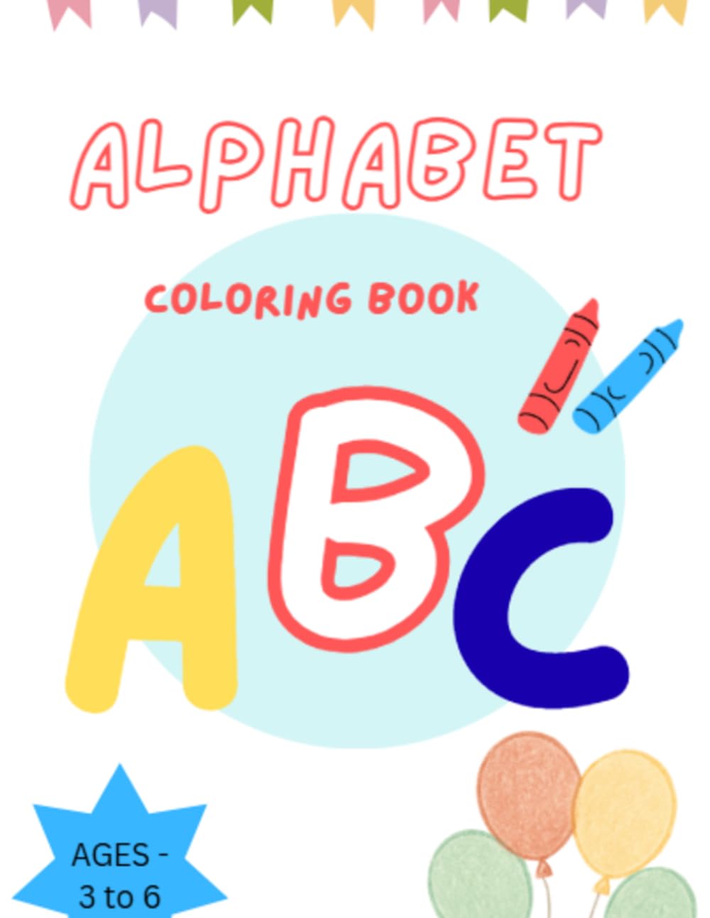 The Ultimate Alphabet Adventures: A Fun A-Z Coloring Book for Kids