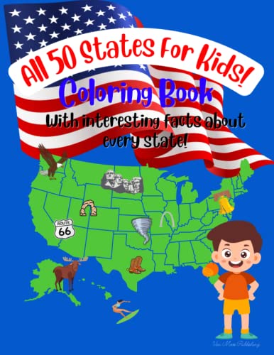 All 50 States For Kids! Coloring Book With Interesting Facts About Every State!