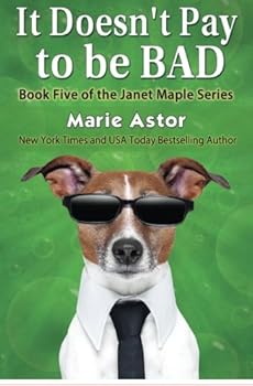 Paperback It Doesn't Pay to be Bad (Book Five): Janet Maple Series Book