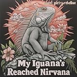 Photo Gallery my iguana s reached nirvana