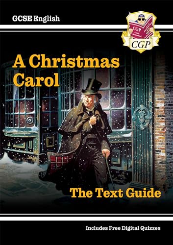 GCSE English Text Guide - A Christmas Carol includes Quizzes (CGP GCSE English 9-1 Revision)