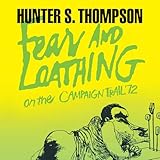 Fear and Loathing on the Campaign Trail ’72