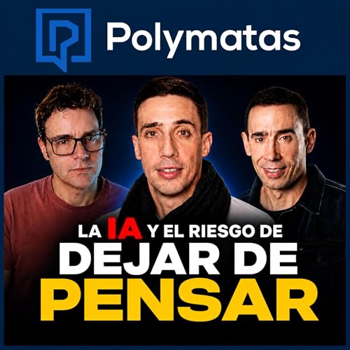 #52 La IA y el riesgo de dejar de pensar con Pablo V&aacute;zquez y Marcos V&aacute;zquez
