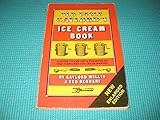 Old Uncle Gaylord's ice cream book: A guide to the art & pleasure of old-fashioned ice cream making