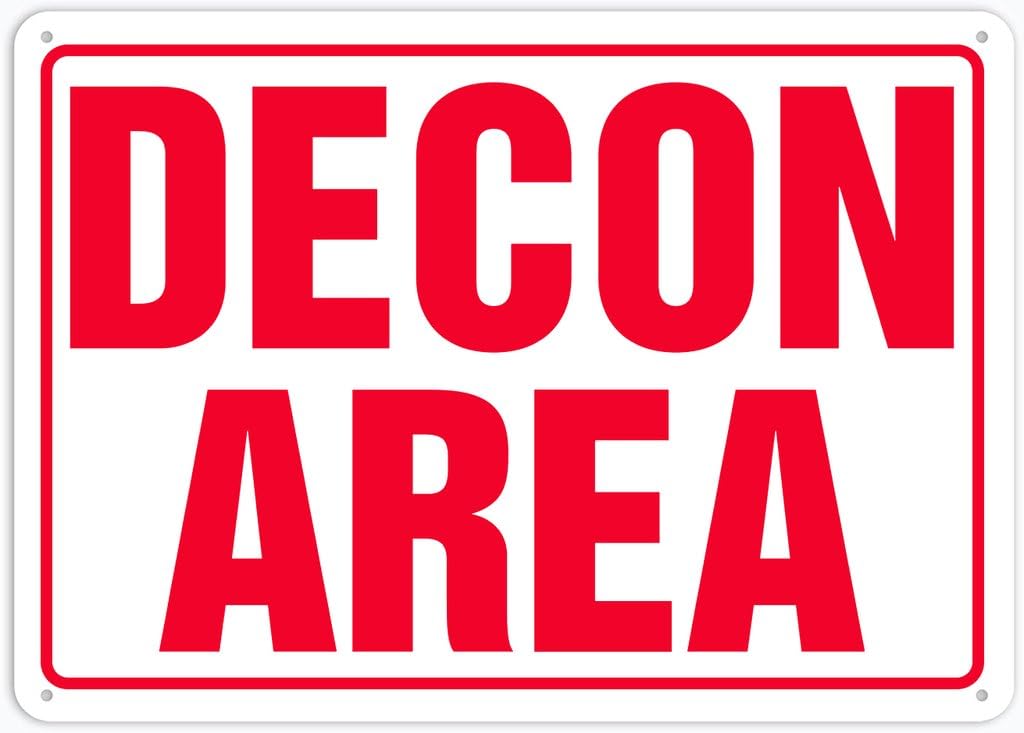 8"x12" Rust Free Aluminum Metal Sign - Decon Area - Weatherproof, Heavy Duty - For Home & Business