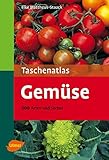  Taschenatlas Gemüse: 200 Arten und Sorten (Taschenatlanten)