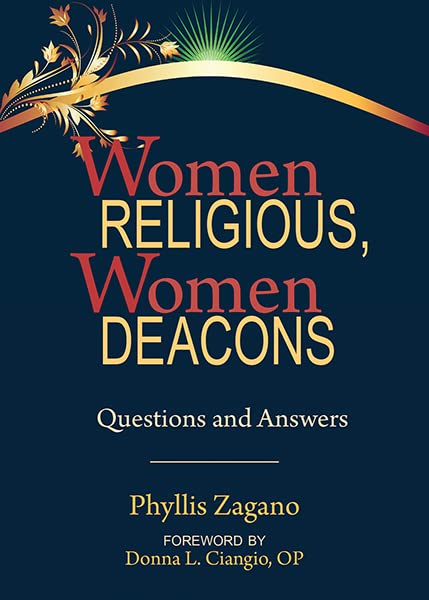 Women Religious, Women Deacons Questions and Answers