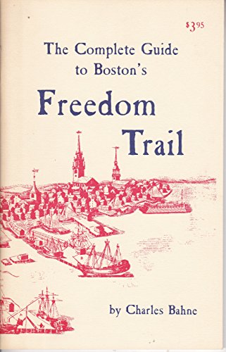 The Complete Guide to Boston's Freedom Trail
