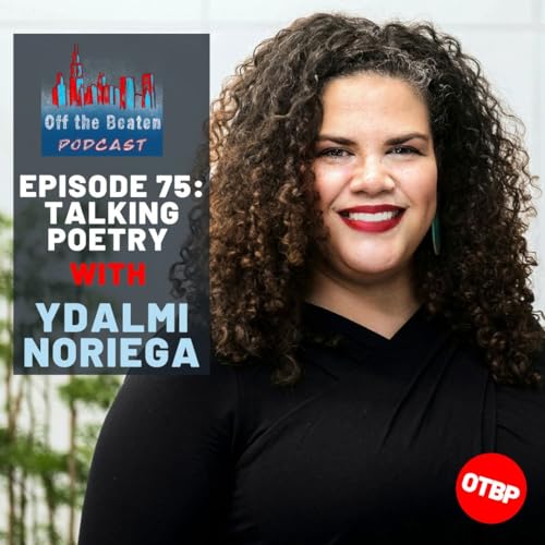 #75 - Talking Poetry and Life w/ Ydalmi Noriega
