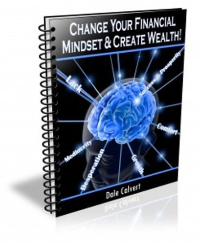 Change Your Financial Mindset and Create Wealth
