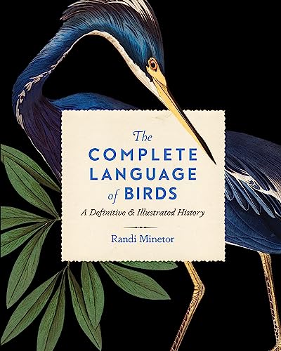 Image of The Complete Language of Birds: A Definitive and Illustrated History (Complete Illustrated Encyclopedia, 13)