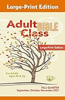 Adult Bible Class Large Print : Fall 2021 1644951703 Book Cover