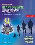 Moss & Adams' Heart Disease in Infants, Children, and Adolescents, Including the Fetus and Young Adult