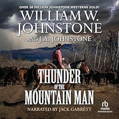 Thunder of the Mountain Man Audiolibro Por William W. Johnstone, J. A. Johnstone arte de portada