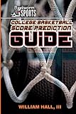 College Basketball Score Prediction Guide